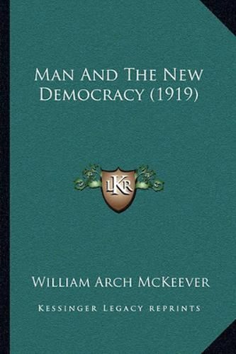 Cover image for Man and the New Democracy (1919)