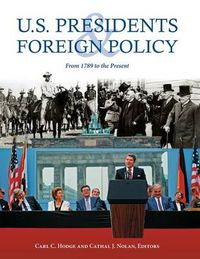 Cover image for U.S. Presidents and Foreign Policy: From 1789 to the Present