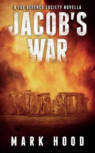 Cover image for Jacob's War: A Fae Defence Society Novella