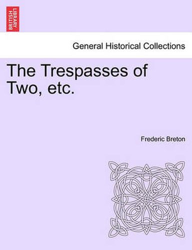 Cover image for The Trespasses of Two, Etc.