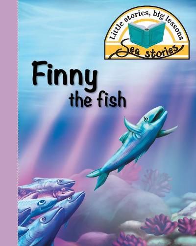 Cover image for Finny the fish: Little stories, big lessons