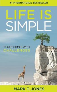 Cover image for Life Is Simple: It Just Comes With Challenges