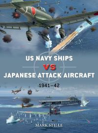 Cover image for US Navy Ships vs Japanese Attack Aircraft: 1941-42