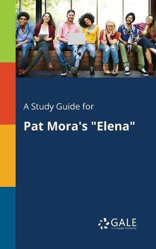 A Study Guide for Pat Mora's Elena