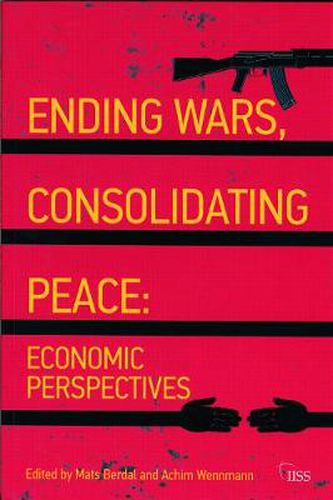 Cover image for Ending Wars, Consolidating Peace: Economic Perspectives: Economic Perspectives