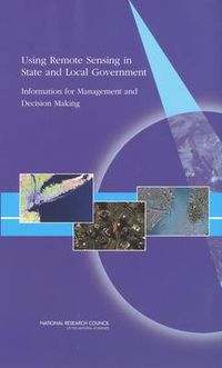 Cover image for Using Remote Sensing in State and Local Government: Information for Management and Decision Making