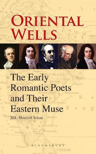 Cover image for Oriental Wells: The Early Romantic Poets and Their Eastern Muse