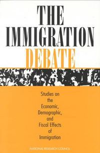 Cover image for The Immigration Debate: Studies on the Economic, Demographic, and Fiscal Effects of Immigration