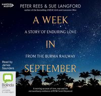Cover image for A Week In September: A Story of Enduring Love from the Burma Railway