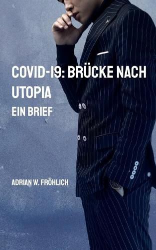 Cover image for Covid-19: Brucke nach Utopia: Ein Brief