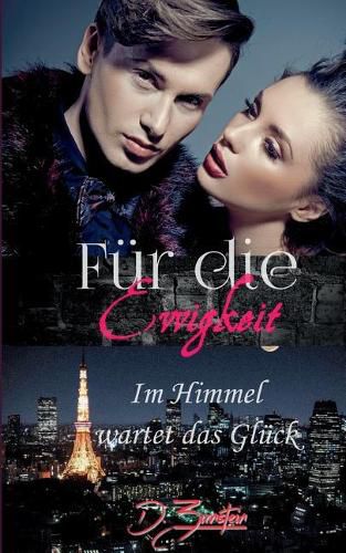 Fur die Ewigkeit: Im Himmel wartet das Gluck