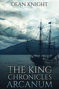 Cover image for The King Chronicles: Arcanum