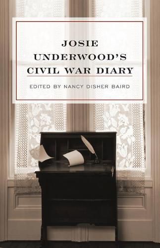 Cover image for Josie Underwood's Civil War Diary