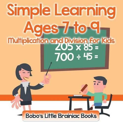 Cover image for Simple Learning Ages 7 to 9 - Multiplication and Division for Kids