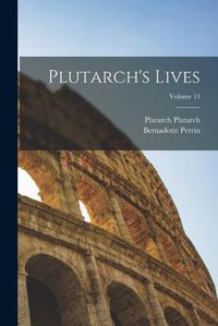 Cover image for Plutarch's Lives; Volume 11