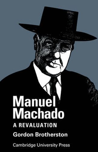 Cover image for Manuel Machado: A Revaluation