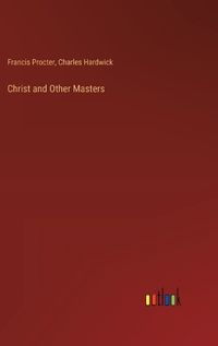 Cover image for Christ and Other Masters