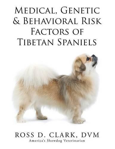 Cover image for Medical, Genetic & Behavioral Risk Factors of Tibetan Spaniels