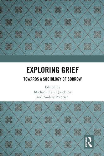 Cover image for Exploring Grief: Towards a Sociology of Sorrow