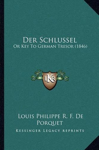 Der Schlussel: Or Key to German Tresor (1846)