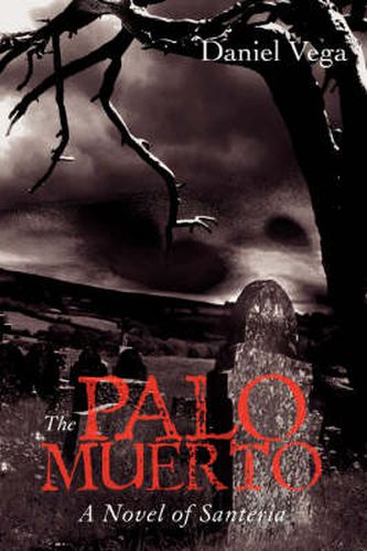 The Palo Muerto: A Novel of Santeria