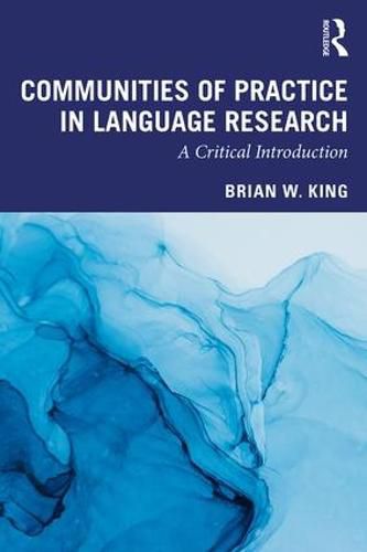 Cover image for Communities of Practice in Language Research: A Critical Introduction