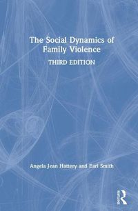 Cover image for The Social Dynamics of Family Violence