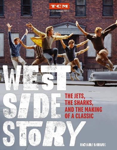 Cover image for West Side Story: The Jets, the Sharks, and the Making of a Classic