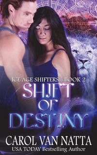 Cover image for Shift of Destiny: Ice Age Shifters Book 2