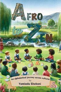 Cover image for Afro to Zen - an Alphabetical Journey Across Cultures