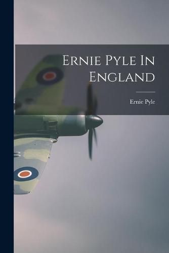 Cover image for Ernie Pyle In England