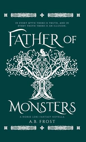Cover image for Father of Monsters: A Norse Loki Fantasy Novella