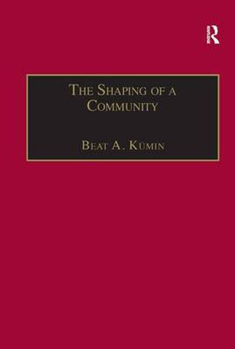 Cover image for The Shaping of a Community: The Rise and Reformation of the English Parish c.1400-1560