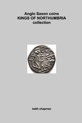 Anglo Saxon Kings of Northumbria coins