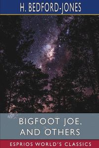Cover image for Bigfoot Joe, and Others (Esprios Classics)