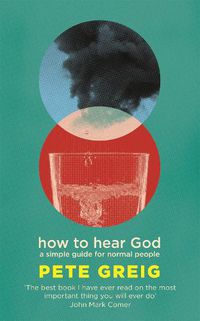 Cover image for How to Hear God: A Simple Guide for Normal People
