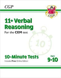 Cover image for 11+ CEM 10-Minute Tests: Verbal Reasoning - Ages 9-10 (with Online Edition)