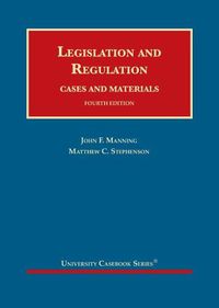 Cover image for Legislation and Regulation: Cases and Materials