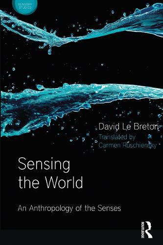 Sensing the World: An Anthropology of the Senses