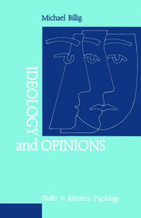 Cover image for Ideology and Opinions: Studies in Rhetorical Psychology