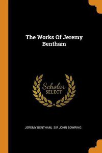 Cover image for The Works of Jeremy Bentham