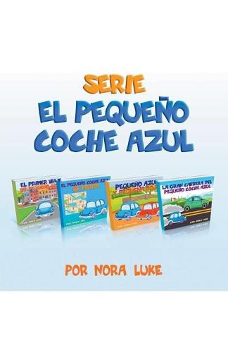 Cover image for Serie El Pequeno Coche Azul Coleccion de Cuatro Libros