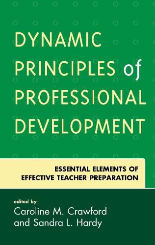 Cover image for Dynamic Principles of Professional Development: Essential Elements of Effective Teacher Preparation