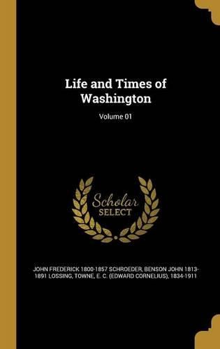 Cover image for Life and Times of Washington; Volume 01