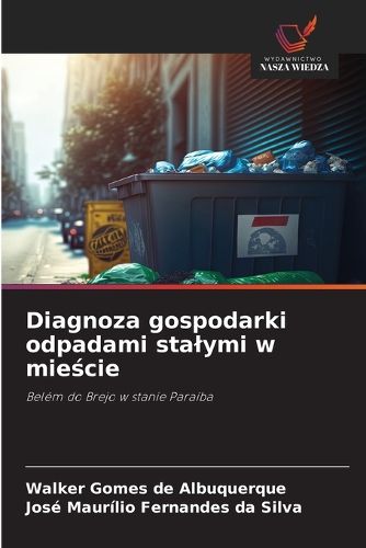 Cover image for Diagnoza gospodarki odpadami stalymi w mieście