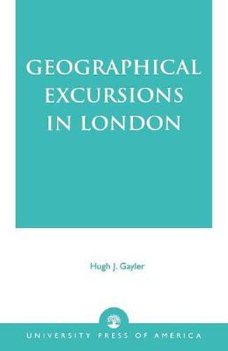 Cover image for Geographical Excursions in London