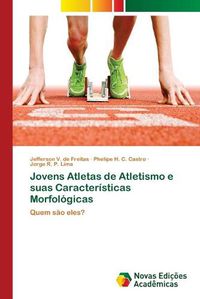 Cover image for Jovens Atletas de Atletismo e suas Caracteristicas Morfologicas