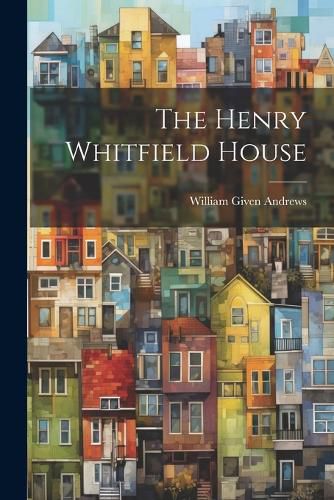 Cover image for The Henry Whitfield House