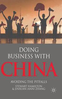 Cover image for Doing Business With China: Avoiding the Pitfalls