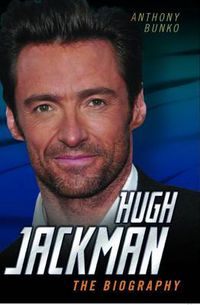 Cover image for Hugh Jackman: The Biography